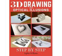 Sophia Williams 3d Drawing and Optical Illusions (Tascabile)