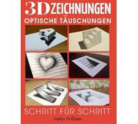Sophia Williams 3D-Zeichnungen und optische Täuschungen (Tascabile)