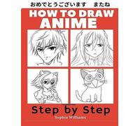 Sophia Williams How to Draw Anime for Beginners Step by Step (Tascabile)