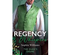 Sophia Williams Regency Whispers: The Duke's Desire (Tascabile) Harlequin