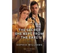 Sophia Williams The Secret She Kept From The Earl (Tascabile)