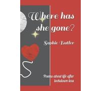 Sophie Annabel Butler Where has she gone? (Tascabile)