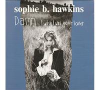 Sophie B. Hawkins - Damn, I wish I was your lover (1992) / Vinyl single [Vinyl-Single 7'']