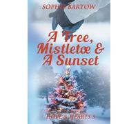 Sophie Bartow A Tree, Mistletoe & A Sunset (Tascabile)