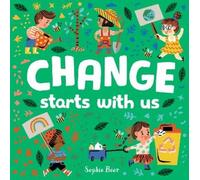Sophie Beer Change Starts with Us (Libro di cartone)