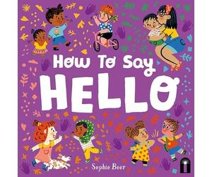 Sophie Beer How to Say Hello (Libro di cartone)