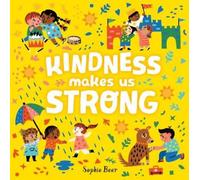 Sophie Beer Kindness Makes Us Strong (Libro di cartone)