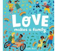 Sophie Beer Love Makes a Family (Libro di cartone)