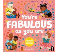 Sophie Beer You’re Fabulous As You Are (Libro di cartone)