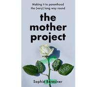 Sophie Beresiner The Mother Project (Copertina rigida)