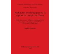 Sophie Berthier Recherches archéologiques sur la capitale de l'empir (Tascabile)