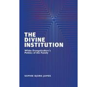 Sophie Bjork-James The Divine Institution (Copertina rigida)