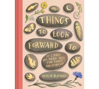 Sophie Blackall Things to Look Forward To (Copertina rigida)