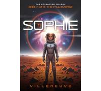 Sophie Book 1 - The Attractor Trilogy: The Multiverse