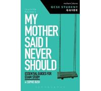Sophie Bush My Mother Said I Never Should GCSE Student Guide (Tascabile)