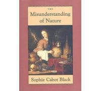 Sophie Cabot Black The Misunderstanding of Nature (Copertina rigida)