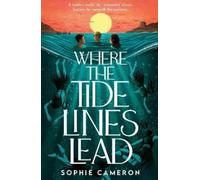 Sophie Cameron Where the Tide Lines Lead (Tascabile)