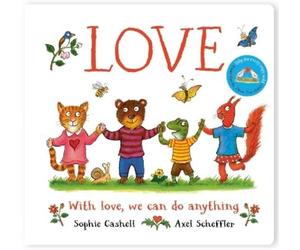 Sophie Cashell Love: A book about love and kindness from Axel (Libro di cartone)