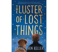 Sophie Chen Keller The Luster of Lost Things (Tascabile)