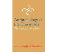 Sophie Chevalier Anthropology at the Crossroads (Copertina rigida)