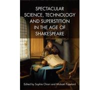 Sophie Chiari Spectacular Science, Technology and Superstition in th (Tascabile)