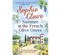 Sophie Claire Summer at the French Olive Grove (Tascabile)