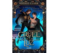 Sophie Clark Cruel es la luz / Cruel is the Light (Tascabile) Cruel Es La Luz