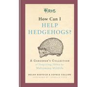 Sophie Collins Helen Bostock RHS How Can I Help Hedgehogs? (Copertina rigida)