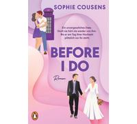 Sophie Cousens Before I Do: Wenn das beste Date deines Lebens plötz (Tascabile)