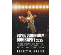 SOPHIE CUNNINGHAM BIOGRAPHY 2025: From Columbia to the Court: The Making of a Relentless Competitor