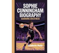 SOPHIE CUNNINGHAM BIOGRAPHY: Guarding Greatness
