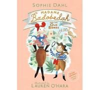Sophie Dahl Madame Badobedah and the Old Bones (Copertina rigida)
