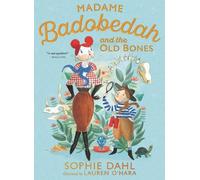 Sophie Dahl Madame Badobedah and the Old Bones (Copertina rigida)