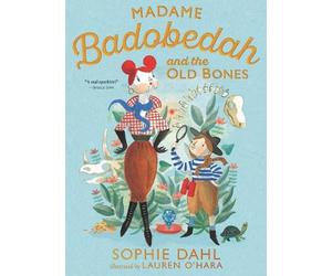 Sophie Dahl Madame Badobedah and the Old Bones (Copertina rigida)