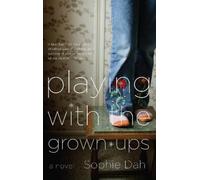 Sophie Dahl Playing with the Grown-ups (Tascabile)