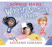 Sophie Dahl The Worst Sleepover in the World (Copertina rigida)