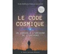 Sophie Domingues-Montanari Le Code Cosmique (Tascabile) Essentiels Des Sciences