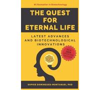 Sophie Domingues-Montanari The Quest for Eternal Life (Tascabile)
