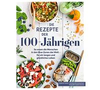 Sophie Dumont E Die Rezepte der 100-Jährigen: So essen die Menschen (Tascabile)