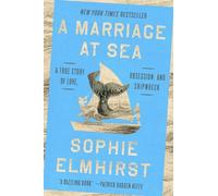 Sophie Elmhirst A Marriage at Sea (Copertina rigida)