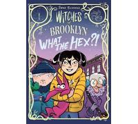 Sophie Escabasse Witches of Brooklyn: What the Hex? (Tascabile)