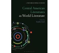 Sophie Esch Central American Literatures as World Literature (Tascabile)