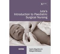 Sophie Et Al Mogotl Juta's Introduction to Paediatric Surgical Nurs (Tascabile)