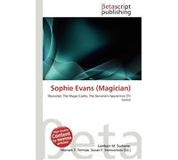 Sophie Evans (Magician): Illusionist, The Magic Castle, The Sorcerer's Apprentice (TV Series)