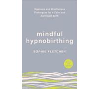 Sophie Fletcher Mindful Hypnobirthing (Tascabile)