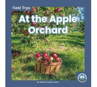 Sophie Geister-Jones At the Apple Orchard (Copertina rigida) Field Trips
