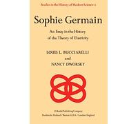 Sophie Germain: An Essay in the History of the Theory of Elasticity: 6