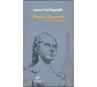 Sophie Germain. Una matematica dimenticata