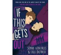 Sophie Gonzales Cale Dietrich If This Gets Out (Tascabile)