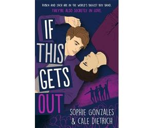 Sophie Gonzales Cale Dietrich If This Gets Out (Tascabile)